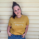 Meconium Happens Shirt - Birth and Babe Apparel